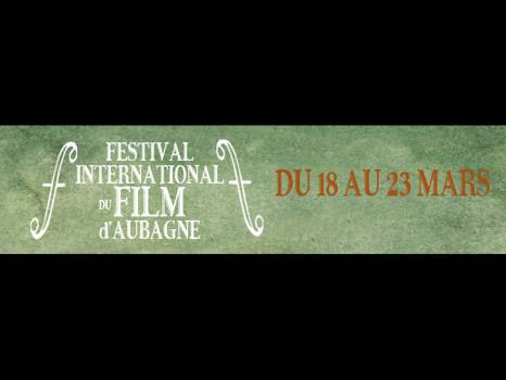 Festival International du Film d'Aubagne du 18 au 23 Mars 2013